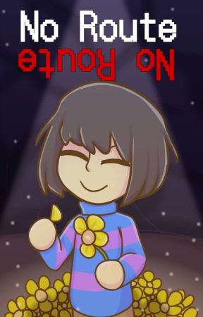 No Route [Undertale] by WalkSafe