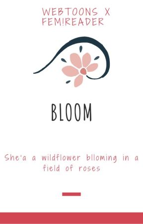 Bloom - Webtoon x Fem!Reader by Canna_Ria