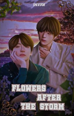 Flowers After The Storm  | Taekook  cover