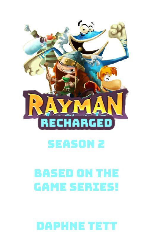 Rayman Recharged (Season 2) by tomodaphne