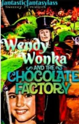 Wendy Wonka & The Chocolate Factory cover