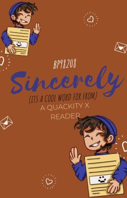 Sincerely- A Quackity X Reader cover