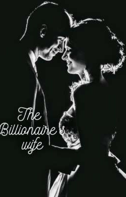 The Billionaires Wife: Mr And Mrs Wade by bestconvenant