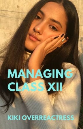 WHY IS CLASS XII A NIGHTMARE? by KiKiStudio