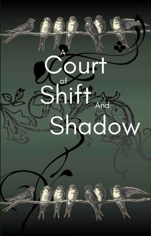 A Court of Shift and shadow by mymymoon