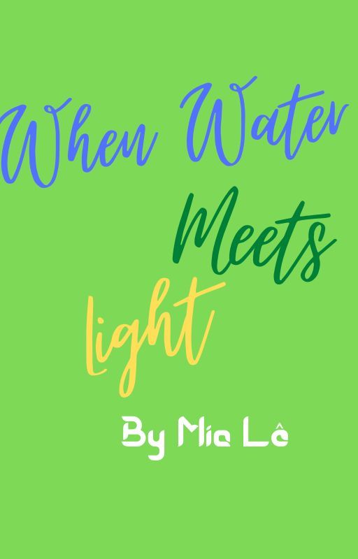 When Water Meets Light by thechampviolinist13