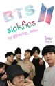 BTS Sickfics [Volume 1] by hyunie_star