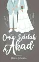 Cinta Setelah Akad (Sudah Terbit)  by r_ta13