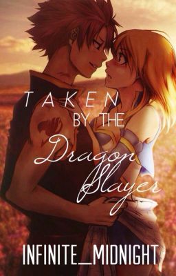 Taken by the Dragon Slayer | A NaLu Fan Fiction cover