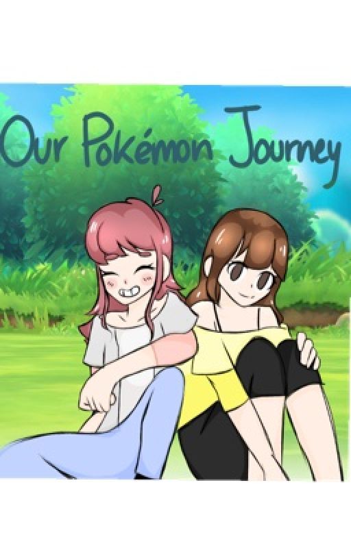 Our Pokémon Journey[DISCONTINUED] by Offixial_Otaku