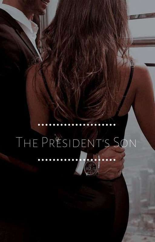 The President's Son by writtenbyrosiee