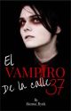 El Vampiro de la Calle 37  by Akuma_Ryuk