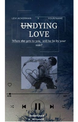 U̶n̶dying love ~ Levi x Reader cover