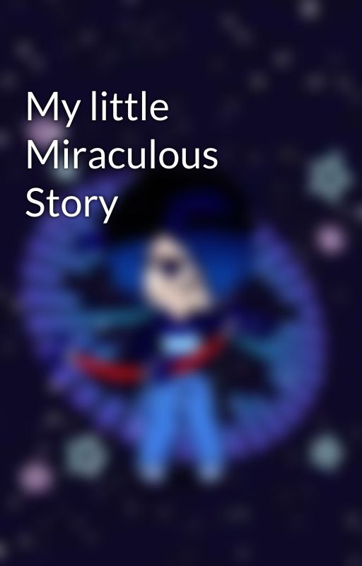 My little Miraculous Story by harisistgeil2411972