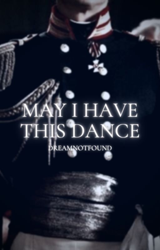 May I Have This Dance // DNF by palmleafs