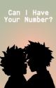 Can I Have Your Number by Astranger015