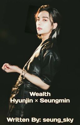 Wealth - SEUNGJIN FF ✔  cover