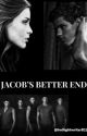 Jacob's Better End (Jacob Black Twilight x OC) by Lord_deadfandoms