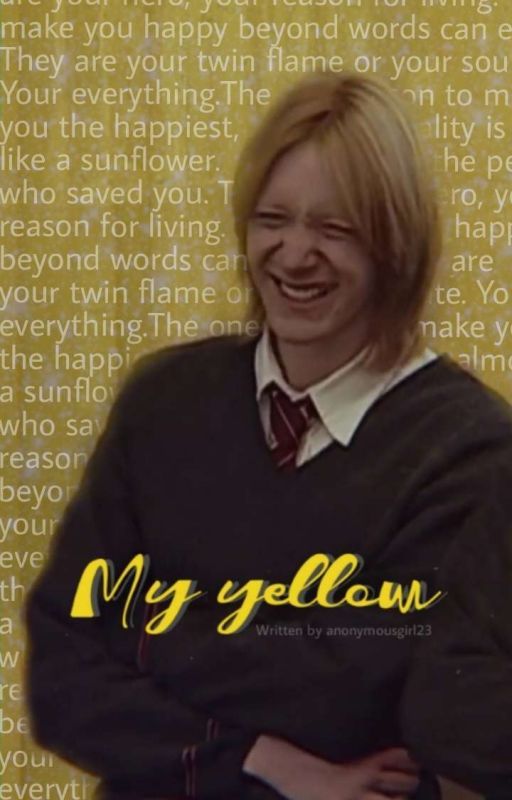 My Yellow - George Weasley Fanfic by Sara230106