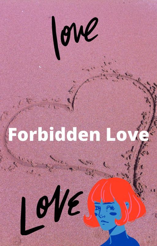 Forbidden Love by KuchiSabishii17