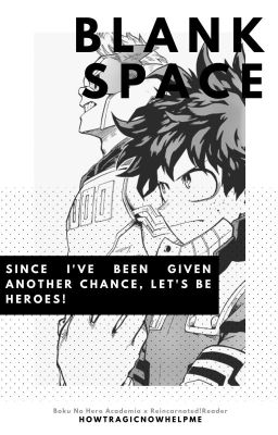 Since I've Been Given Another Chance, Let's Be Heroes | BNHA x Reader cover