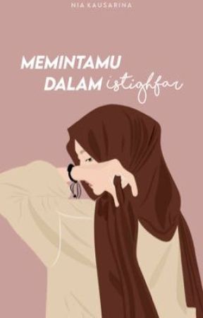 Memintamu dalam istighfar by niacenamaide