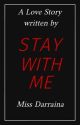 Stay With Me || MJ Fanfiction (18 ) *Completed* by iammissdarraina