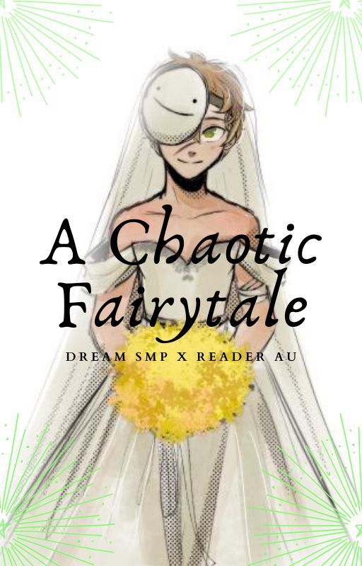 A Chaotic Fairytale // DreamSMP x Reader (Fairytale AU!) by DayDream1ngPr1ncess