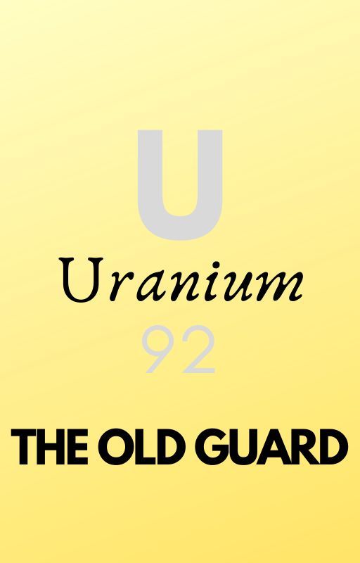 Uranium ➵ The Old Guard by Hunnybutterfly