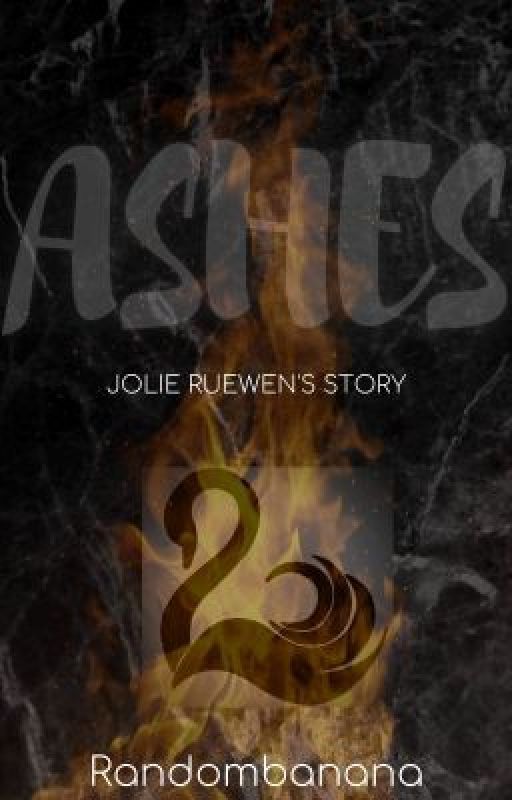 Ashes ~ Jolie Ruewen by XxKEEFEKEEFEKEEFExX