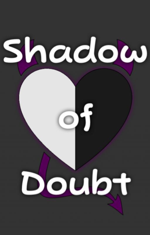 Shadow of Doubt (DimentioXMr.L) by SilverStarWarrior