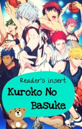 *~KuroBasu FanFic~* (Reader's Insert) by magicmanff