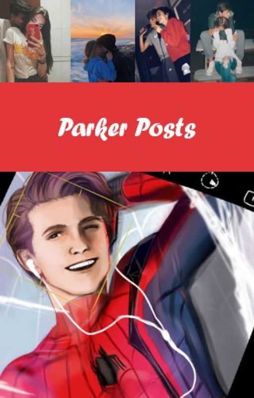 Parker Posts | Peter Parker x Reader by LadyLokiLaufeyson5