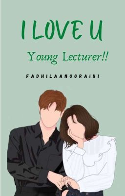 I LOVE U, YOUNG LECTURER!! (TAMAT) cover