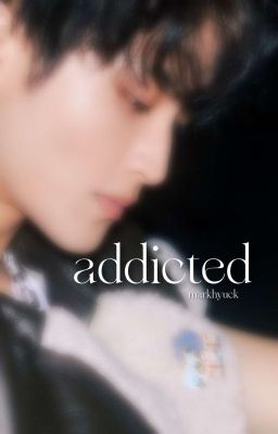 addicted. markhyuck cover