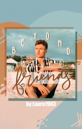 beyond being friends | harrison osterfield by Laura1903