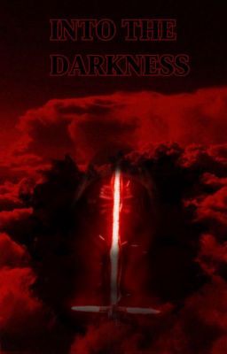 into the darkness - kylo ren / ben solo cover