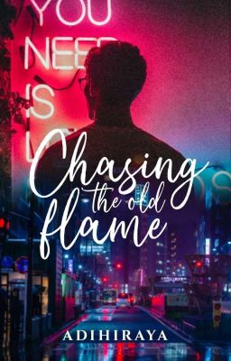 Chasing the Old Flame✓ cover