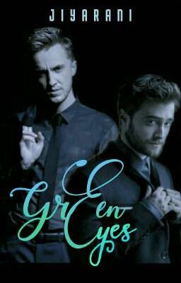 Green Eyes (Drarry fanfic) ✔  *Unedited* cover