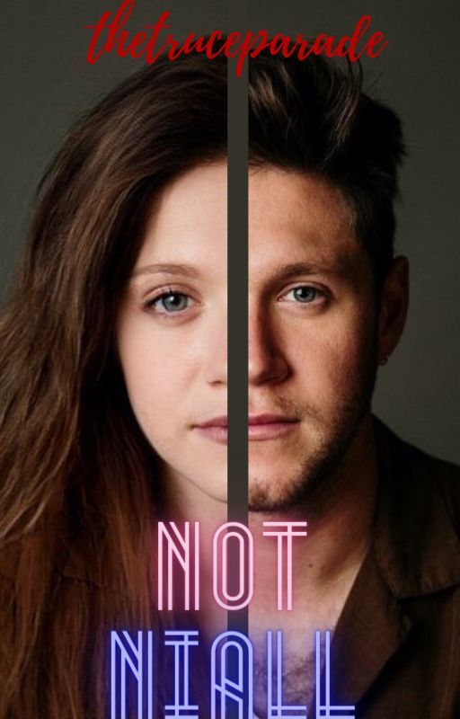 NOT NIALL by thetruceparade