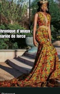 Chronique D'anaya : Mariée De Force cover