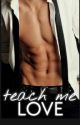 Teach me Love by Cupid42hearts