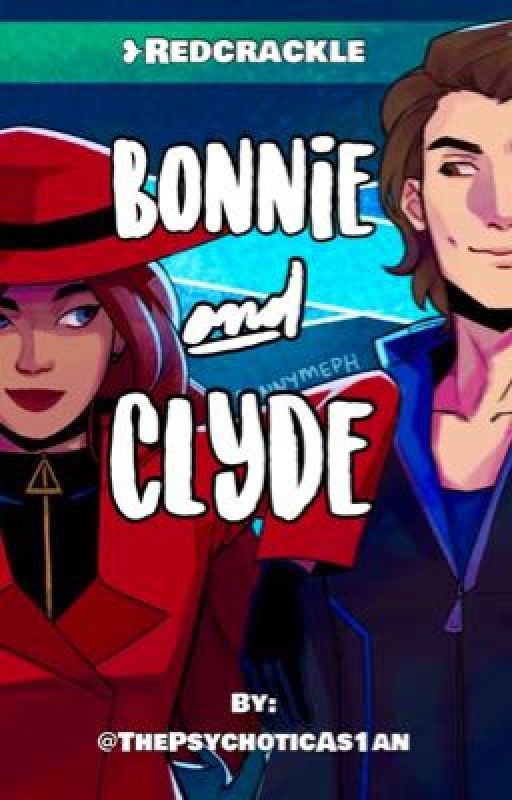 Bonnie and Clyde|| Redcrackle❤︎ by psychoSTARRR