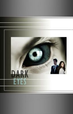 DARK EYES (COMPLETED ) cover