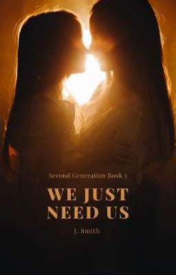 We Just Need Us (Second Generation Book 5) cover