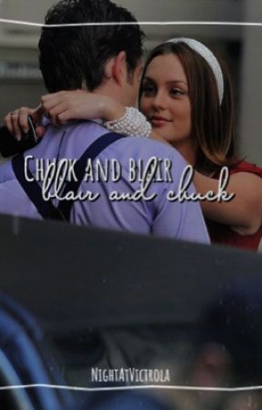 Chuck and Blair. Blair and Chuck by NightAtVictrola