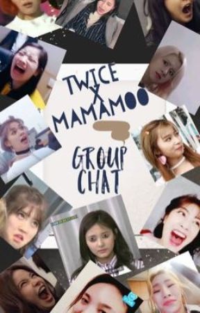 TWICE X MAMAMOO GROUP CHAT by peach_pengu