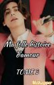 Ma folle histoire d'amour TOME 3 by Melkapper