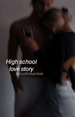 High School Love Story ✔️COMPLETED✔️ cover