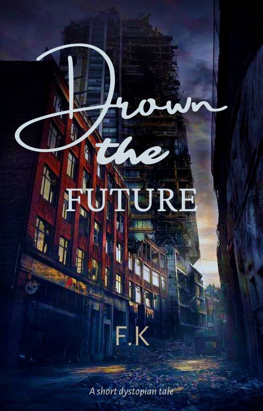 Drown the future by fxheemx_j4